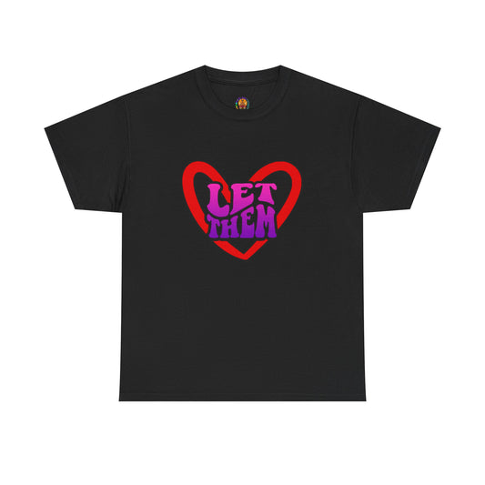 No Drama Tattoos LET THEM Unisex Tee |  Gift for Friends, Casual Wear, Pride Apparel, Everyday Comfort